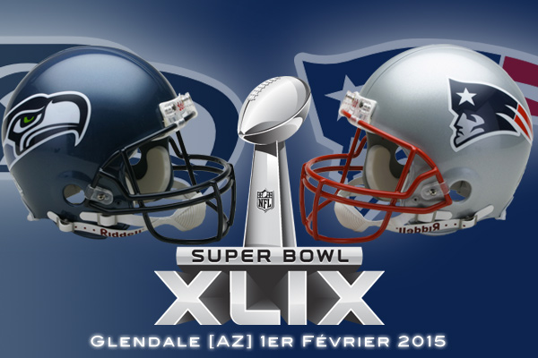 Super Bowl XLIX : Seattle Seahawks vs New England Patriots