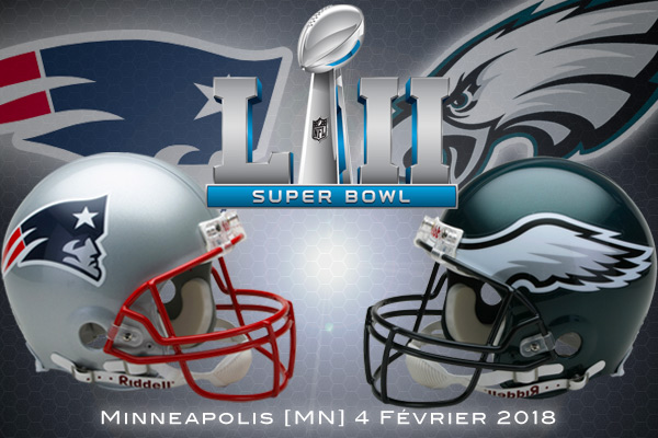 Super Bowl LII : New England Patriots vs Philadelphia Eagles